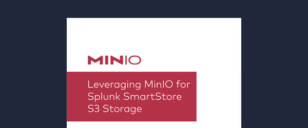 Leveraging MinIO for Splunk SmartStore S3 Storage